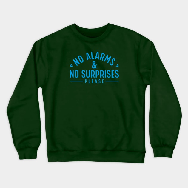 No surprises Crewneck Sweatshirt by daparacami